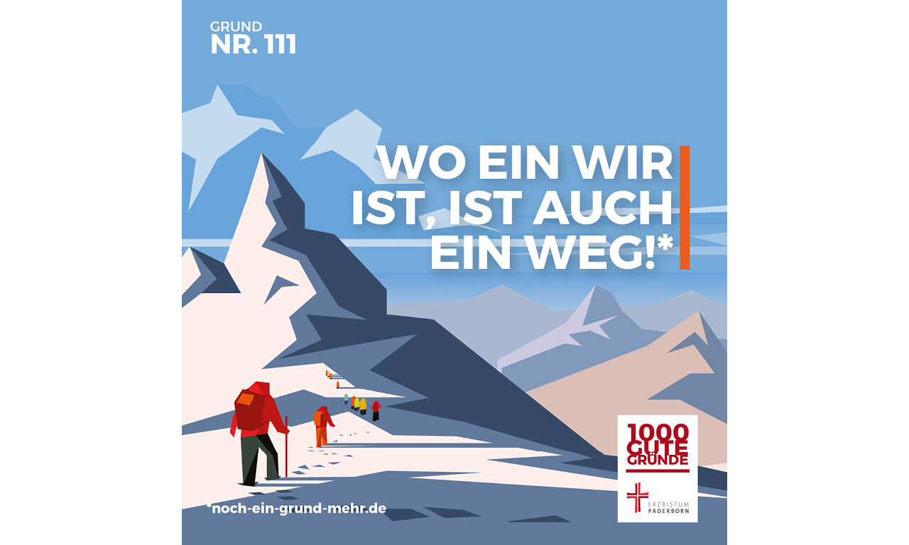 Grund Nr. 111: Wo ein Wir ist, ist auch ein Weg!