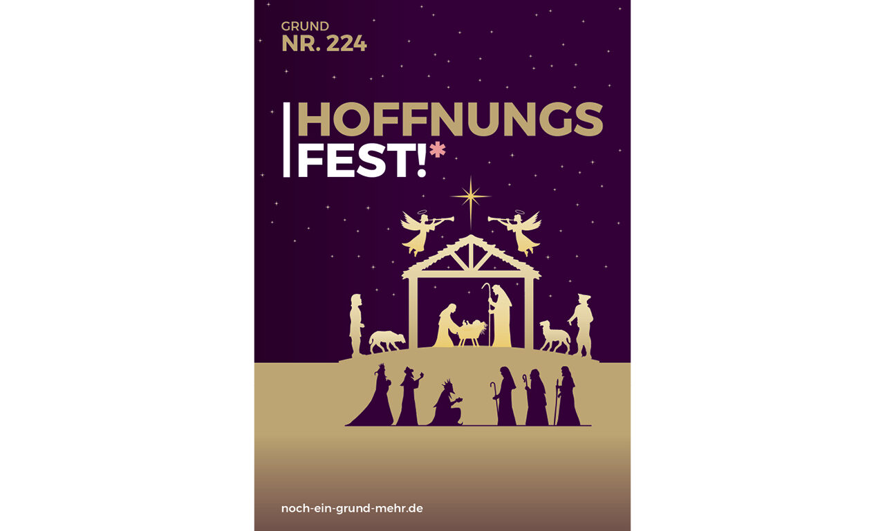 Grund Nr. 224: Hoffnungsfest! - Haltet an dieser Hoffnung fest, zu der wir uns bekennen, und lasst euch durch nichts davon abbringen. Ihr könnt euch felsenfest auf sie verlassen, weil Gott sein Wort hält. DIE BIBEL - HEBRÄER 10,23