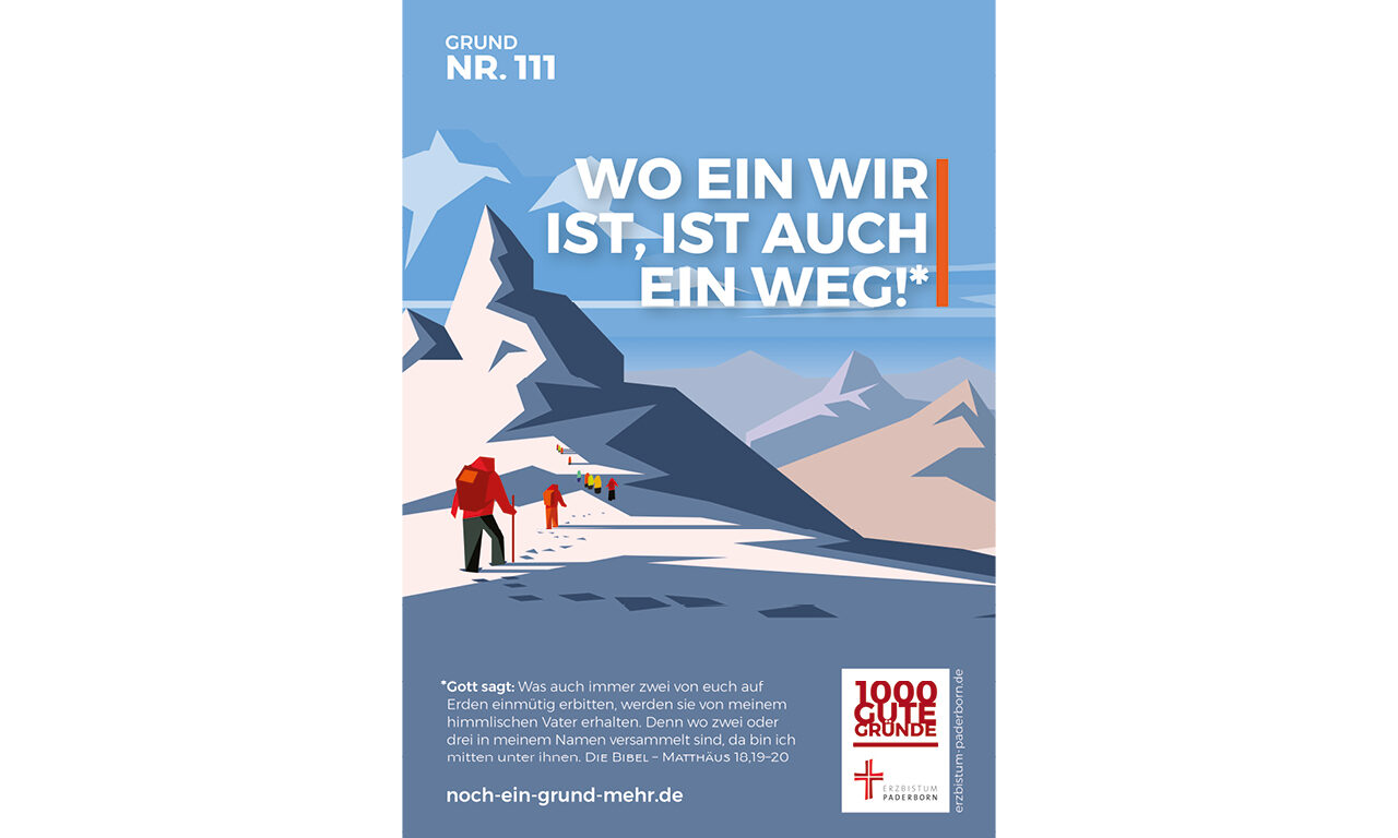 Grund Nr. 111: Wo ein Wir ist, ist auch ein Weg! - Gott sagt: Was auch immer zwei von euch auf Erden einmütig erbitten, werden sie von meinem himmlischen Vater erhalten. Denn wo zwei oder drei in meinem Namen versammelt sind, da bin ich mitten unter ihnen. DIE BIBEL - MATTHÄUS 10,19-20