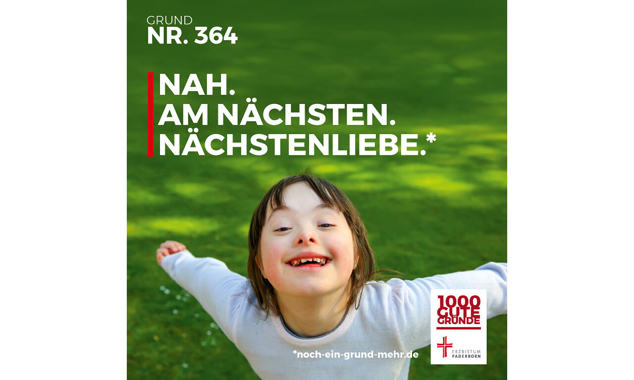 Grund Nr. 364: Nah. Am Nächsten. Nächstenliebe.