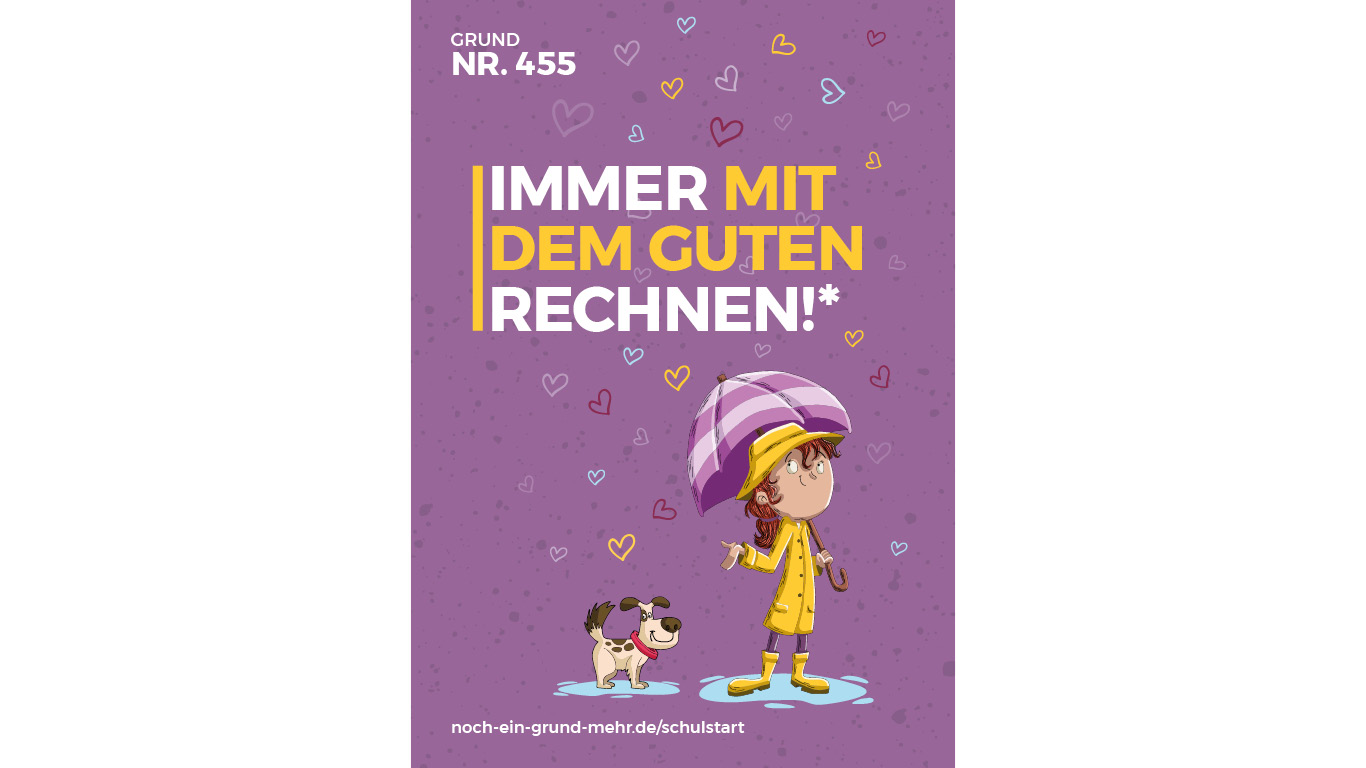 Grund Nr. 455: Immer mit dem Guten rechnen!