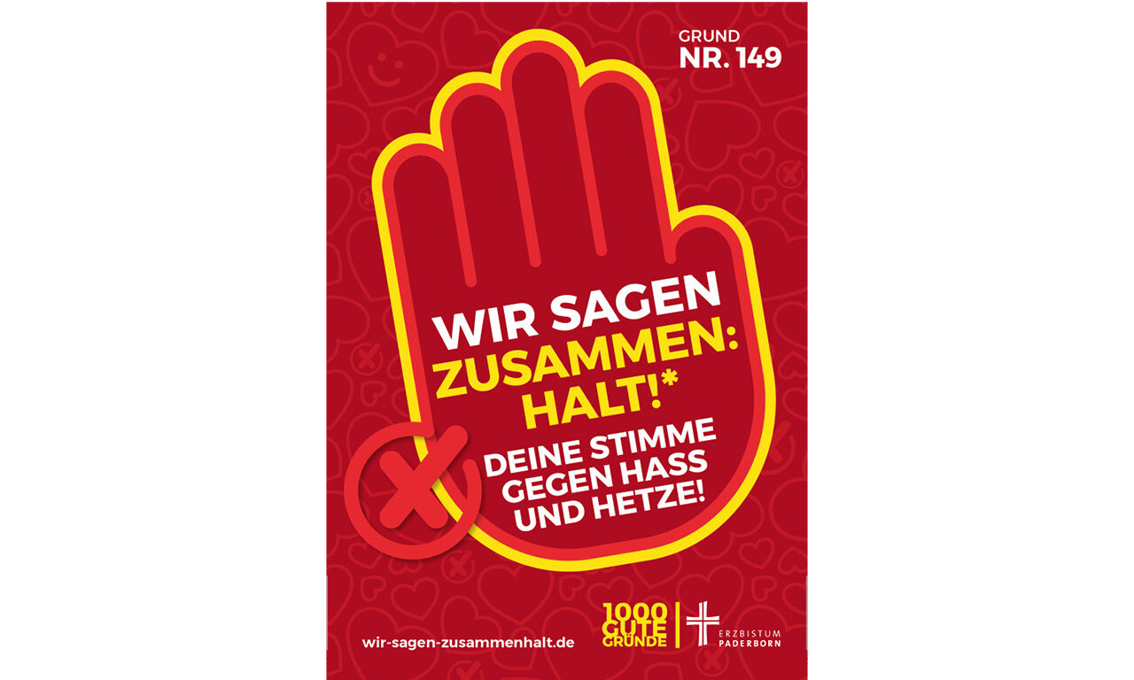 Grund Nr. 149: Wir sagen zusammen: Halt! Deine Stimme gegen Hass und Hetze