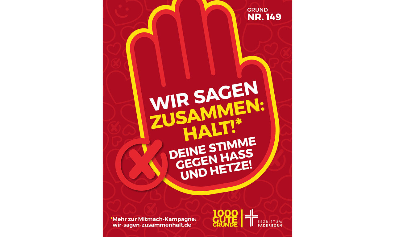 Grund Nr. 149: Wir sagen zusammen: Halt! Deine Stimme gegen Hass und Hetze