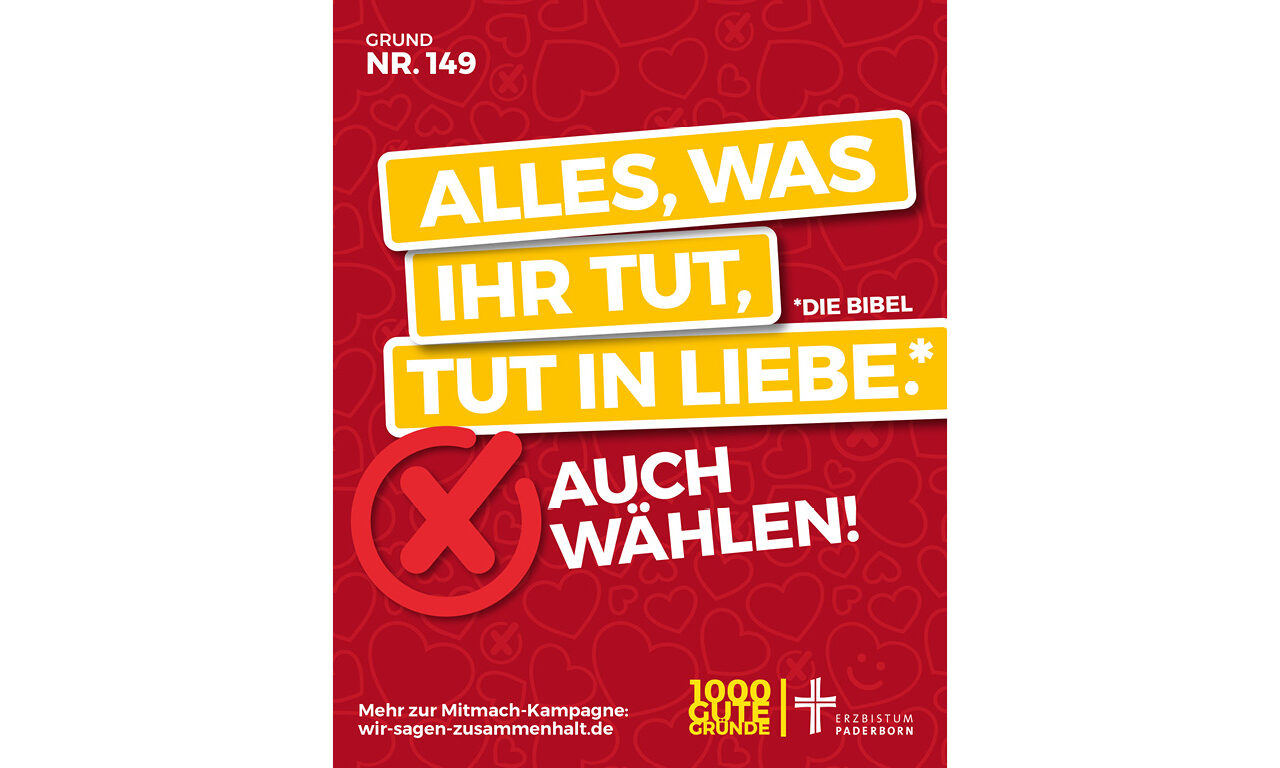 Grund Nr. 149: Alles, was ihr tut, tut in Liebe. (Die Bibel) - Auch wählen!