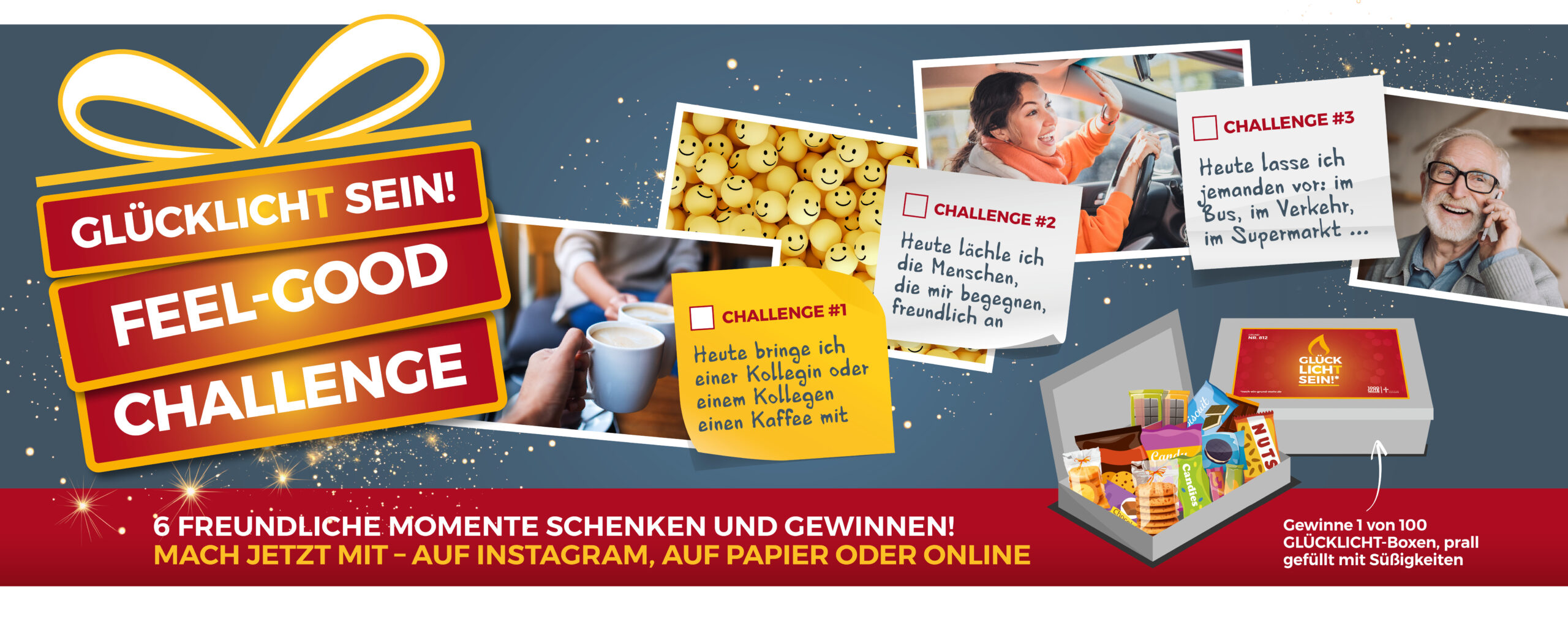 Glücklicht Feel-Good-Challenge (Slider Desktop) 6 freundliche Momente schenken und gewinnen! Mach jetzt mit - auf Instagram, auf Papier oder online.